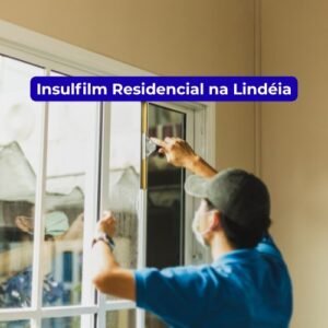 Insulfilm Residencial na Lindéia
