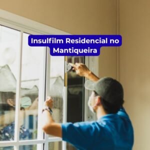 Insulfilm Residencial no Mantiqueira