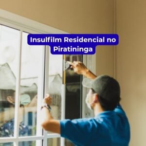 Insulfilm Residencial no Piratininga