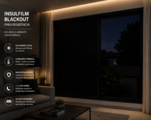 Insulfilm Blackout para Residência: escureça o ambiente com eficiência